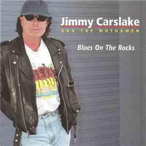 Jimmy Carslake And The Motormen - Blues On The Rocks download flac mp3