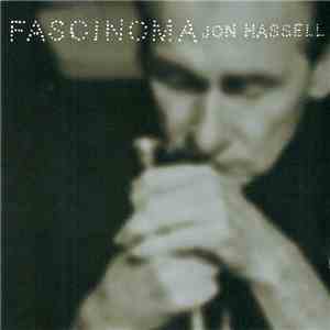 Jon Hassell - Fascinoma download flac mp3