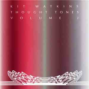 Kit Watkins - Thought Tones, Volume 2 download flac mp3