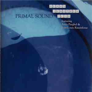 Klaus Ignatzek Trio feat. Anca Parghel - Primal Sound download flac mp3