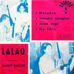 Lalao Accompagnée Par Jeannot Rabeson Et Son Trio - Matokia / Vavaka Mangina / Jereo Ange / Ny Fitia download flac mp3