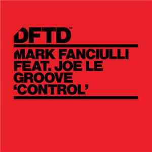Mark Fanciulli Feat. Joe Le Groove - Control download flac mp3