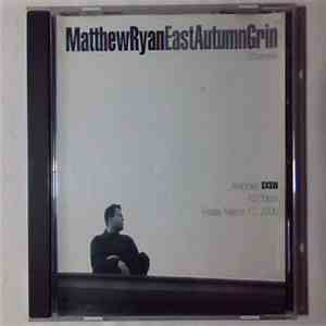 Matthew Ryan - East Autumn Grin Sampler download flac mp3
