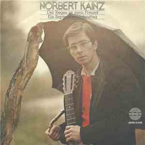 Norbert Kainz - Der Regen Ist Mein Freund / Ein Septembernachmittag download flac mp3