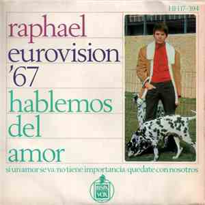 Raphael  - Eurovision '67 - Hablemos Del Amor download flac mp3