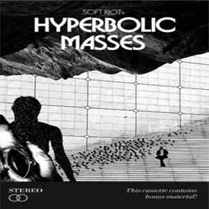 Soft Riot - Hyperbolic Masses download flac mp3