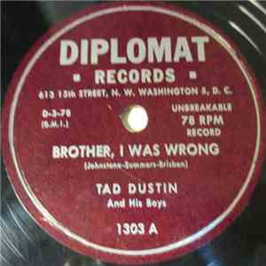 Tad Dustin And His Boys - Brother, I Was Wrong / Nowhere Else To Go download flac mp3