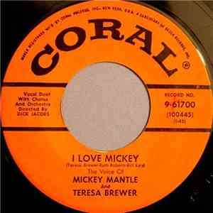 Teresa Brewer & The Voice Of Mickey Mantle - I Love Mickey / Keep Your Cotton Pickin' Paddies Offa My Heart download flac mp3