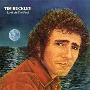 Tim Buckley - Look At The Fool download flac mp3