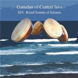 Various - Gamelan Of Central Java - XIV. Ritual Sounds Of Sekaten download flac mp3