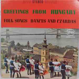 Various - Greetings From Hungary - Folk Songs Dances And Czardas download flac mp3