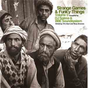 Various - Strange Games & Funky Things, Volume 5 - Compiled By DJ Spinna & BBE Soundsystem download flac mp3