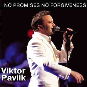 Viktor Pavlik - No Promises No Forgiveness flac mp3 download