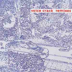 Voice Crack - Remixes flac mp3 download