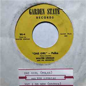 Walter Leniak And His Orchestra - Vat I Do Now / One Girl download flac mp3