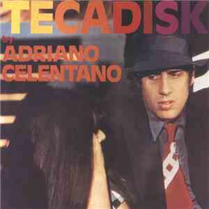 Adriano Celentano - Tecadisk download flac mp3