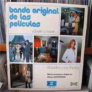 Alfonso Santisteban - Banda Original de Las Peliculas Volveré A Nacer / El Padrino Y Sus Ahijadas download flac mp3