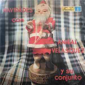 Aníbal Velásquez Y Su Conjunto - Navidades Con Anibal Velásquez Y Su Conjunto download flac mp3