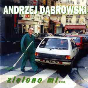 Andrzej Dąbrowski - Zielono Mi... download flac mp3