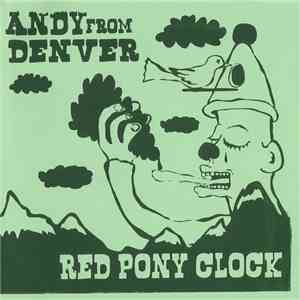 Andy From Denver / Red Pony Clock - Happy Happy Birthday To Me 2007 Singles Club #7 download flac mp3