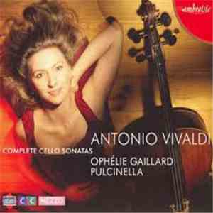 Antonio Vivaldi, Ophélie Gaillard, Pulcinella - Complete Cello Sonatas download flac mp3