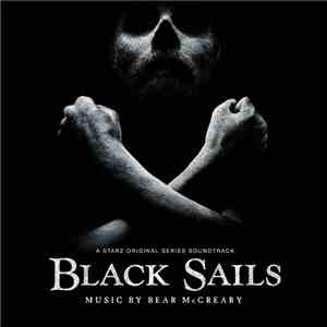 Bear McCreary - Black Sails (A Starz Original Series Soundtrack) download flac mp3