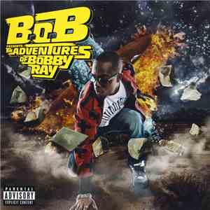 B.O.B - B.o.B Presents: The Adventures Of Bobby Ray download flac mp3