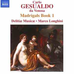 Carlo Gesualdo, Marco Longhini , Delitiæ Musicae - Madrigals Book 1 download flac mp3
