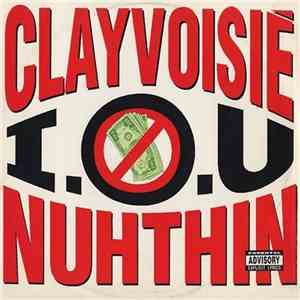 Clayvoisié - I.O.U. Nuhthin' download flac mp3