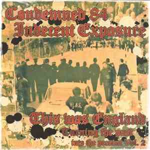 Condemned 84 / Indecent Exposure - This Was England download flac mp3