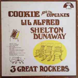 Cookie And The Cupcakes, Shelton Dunaway, Lil Alfred - 3 Great Rockers! download flac mp3