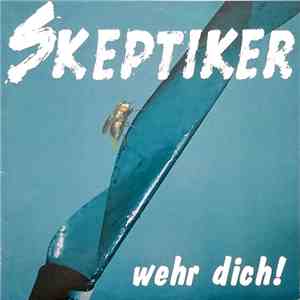 Die Skeptiker - Wehr Dich! download flac mp3