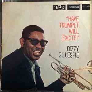 Dizzy Gillespie - Have Trumpet, Will Excite! download flac mp3