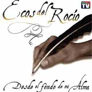 Ecos Del Rocío - Desde El Fondo De Mi Alma download flac mp3