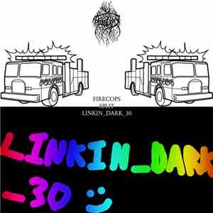 Firecops , Linkin_Dark_30 - Firecops/Linkin_Dark_30 Split download flac mp3