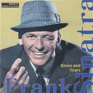 Frank Sinatra - Kisses And Tears download flac mp3