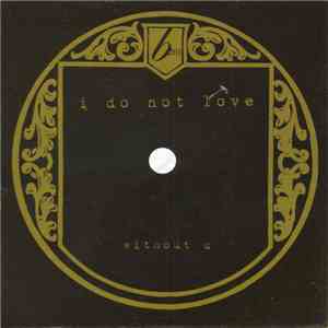 I Do Not Love - Without U download flac mp3