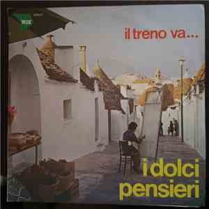 I Dolci Pensieri - Il treno va download flac mp3