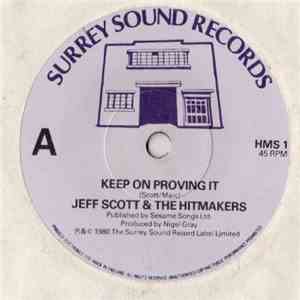 Jeff Scott  & The Hitmakers  - Keep On Proving It download flac mp3
