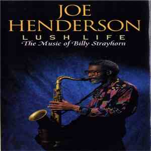 Joe Henderson - Lush Life (The Music Of Billy Strayhorn) download flac mp3