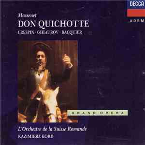 Jules Massenet, Kazimierz Kord, Régine Crespin, Nicolai Ghiaurov, Gabriel Bacquier - Don Quichotte download flac mp3