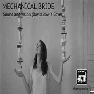Mechanical Bride - Sound And Vision (David Bowie Cover) download flac mp3