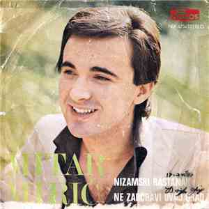 Mitar Mirić - Nizamski Rastanak / Ne Zaboravi Ovaj Grad download flac mp3