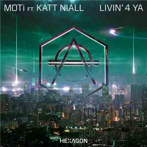 MOTi Ft. Katt Niall - Livin' 4 Ya download flac mp3