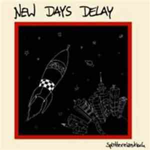 New Days Delay - Splitterelastisch flac mp3 download