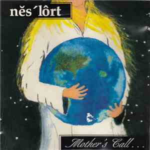 Nĕs'lôrt - Mother's Call ... download flac mp3