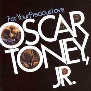 Oscar Toney Jr. - For Your Precious Love download flac mp3