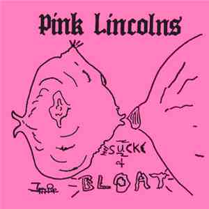 Pink Lincolns - Suck & Bloat download flac mp3