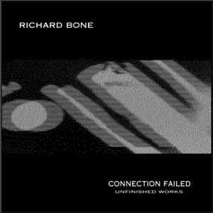 Richard Bone - Connection Failed download flac mp3