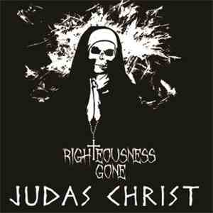 Righteousness Gone - Judas Christ download flac mp3